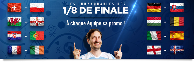 À chaque équipe sa promo pour les 1/8 de l’Euro !