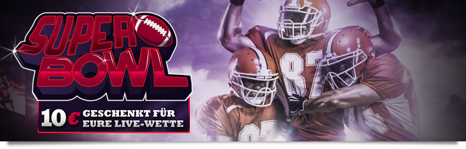 Super Bowl. 5 euros geschenkt f&uuml;r eure live-wette
