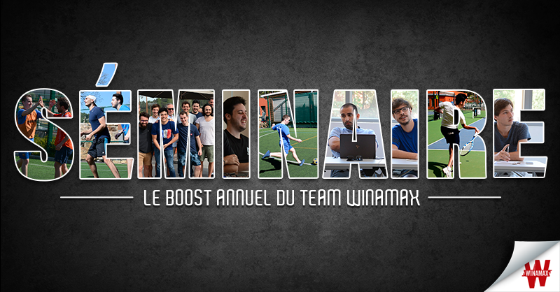 Séminaire : le boost annuel du Team Winamax